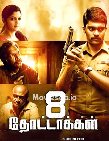 8 Thottakkal (2017) - Tamil Movie Poster