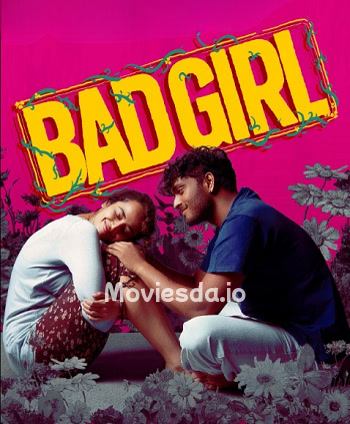 Bad Girl (2025) - Tamil Movie Poster