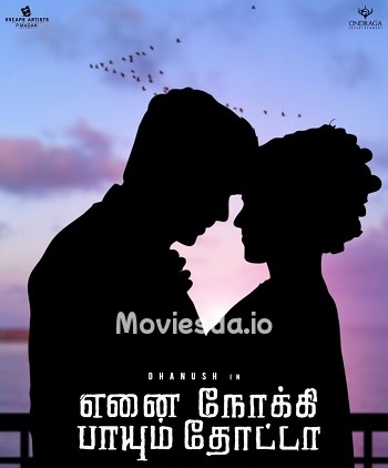 Enai Noki Paayum Thota (2019) - Tamil Movie Poster