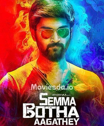 Semma Botha Aagatha (2018) - Tamil Movie Poster