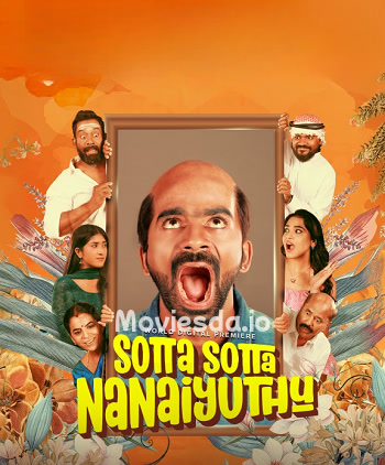 Sotta Sotta Nanaiyuthu (2025) - Tamil Movie Poster