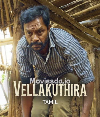 Vellakuthira (2025) - Tamil Movie Poster